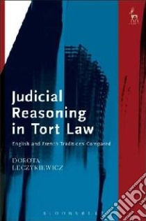 Judicial Reasoning in Tort Law libro in lingua di Dorota Leczykiewicz