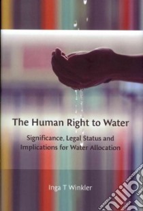 The Human Right to Water libro in lingua di Winkler Inga T.