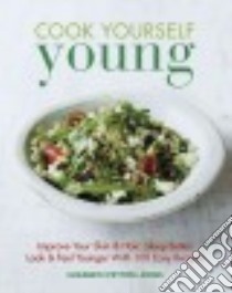 Cook Yourself Young libro in lingua di Peyton-jones Elizabeth, Sugiura Yuki (PHT)