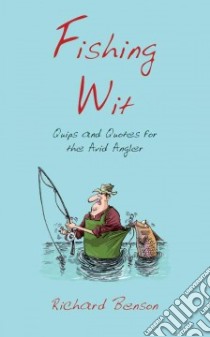 Fishing Wit libro in lingua di Richard Benson