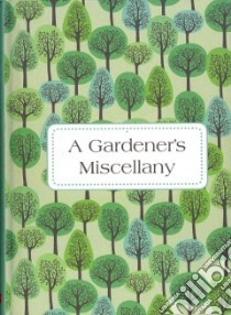 A Gardener's Miscellany libro in lingua di Summersdale Publishers Ltd (COR)