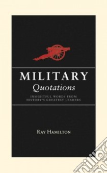Military Quotations libro in lingua di Ray Hamilton
