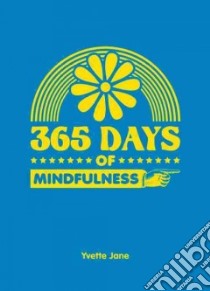 365 Days of Mindfulness libro in lingua di Jane Yvette