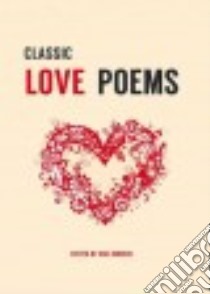 Classic Love Poems libro in lingua di Morris Max (EDT)