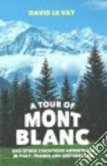 A Tour of Mont Blanc libro in lingua di Le Vay David