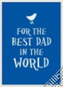 For the Best Dad in the World libro in lingua di Summersdale (COR)