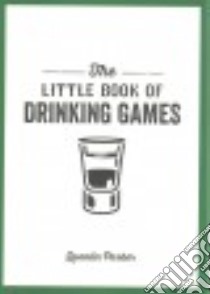 The Little Book of Drinking Games libro in lingua di Parker Quentin