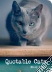 Quotable Cats libro in lingua di Brown Milly