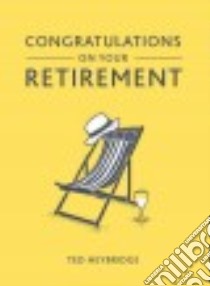 Congratulations on Your Retirement libro in lingua di Heybridge Ted