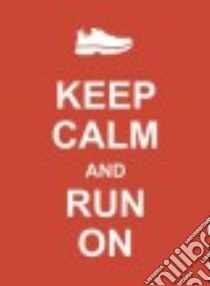 Keep Calm and Run on libro in lingua di Summersdale Publishers Ltd (COR)