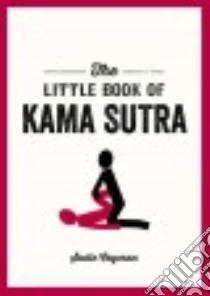 The Little Book of Kama Sutra libro in lingua di Cayman Sadie