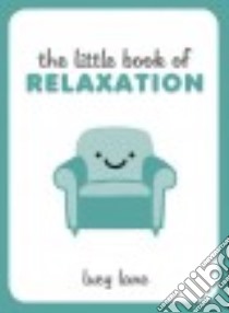 The Little Book of Relaxation libro in lingua di Lane Lucy