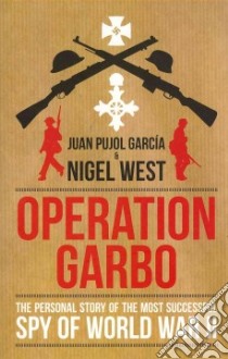 Operation Garbo libro in lingua di Garcia Juan Pujol, West Nigel