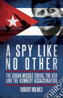 Spy Like No Other libro in lingua di Robert Holmes
