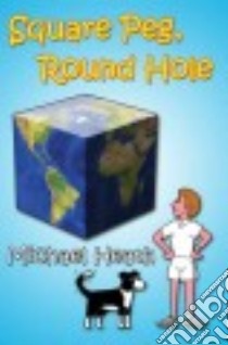 Square Peg, Round Hole libro in lingua di Heath Michael