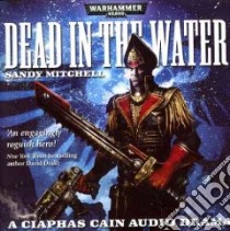 Dead in the Water (CD Audiobook) libro in lingua di Mitchell Sandy, Longworth Toby (NRT)