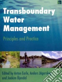 Transboundary Water Management libro in lingua di Earle Anton (EDT), Jagerskog Anders (EDT), Ojendal Joakim (EDT)