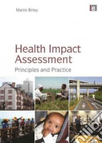 Health Impact Assessment libro in lingua di Birley Martin, Marmot Michael Sir (FRW), Goodland Robert (FRW)