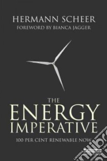 The Energy Imperative libro in lingua di Scheer Hermann