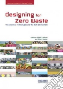 Designing for Zero Waste libro in lingua di Lehmann Steffen (EDT), Crocker Robert (EDT)
