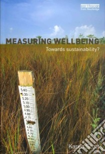 Measuring Wellbeing libro in lingua di Scott Karen