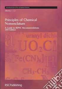 Principles of Chemical Nomenclature libro in lingua di Leigh G. J. (EDT)