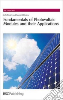 Fundamentals of Photovoltaic Modules and Their Applications libro in lingua di Gopal Nath Tiwari