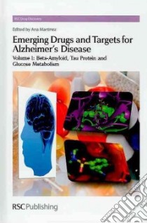 Emerging Drugs and Targets for Alzheimer's Disease libro in lingua di Ana Martinez