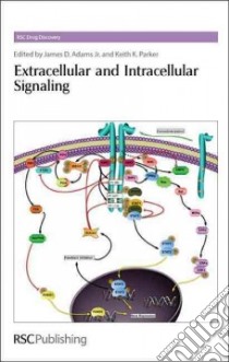 Extracellular and Intracellular Signaling libro in lingua di Adams James D. Jr. (EDT), Parker Keith K. (EDT)