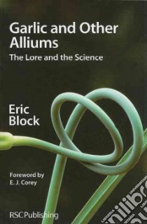 Garlic and Other Alliums libro in lingua di Block Eric
