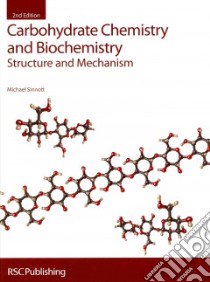 Carbohydrate Chemistry and Biochemistry libro in lingua di Sinnott Michael