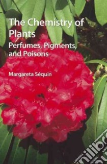 The Chemistry of Plants libro in lingua di Sequin Margareta