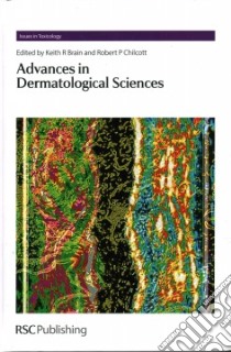 Advances in Dermatological Sciences libro in lingua di Chilcott Robert (EDT), Brain Keith R. (EDT), Anderson Diana (EDT), Marrs Tim (EDT), Waters Mike D. (EDT)
