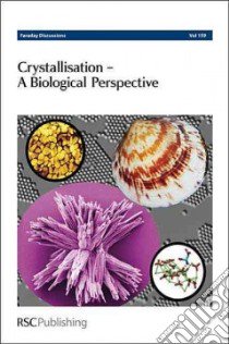 Crystallisation - A Biological Perspective libro in lingua di Royal Society of Chemistry (COR)