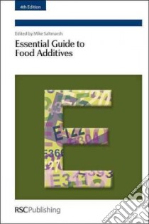 Essential Guide to Food Additives libro in lingua di Saltmarsh Mike (EDT)