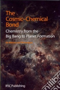 The Cosmic-Chemical Bond libro in lingua di Williams D. A., Hartquist T. W.