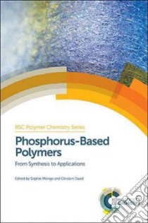 Phosphorus-based Polymers libro in lingua di Monge Sophie (EDT), David Ghislain (EDT)