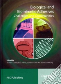 Biological and Biomimetic Adhesives libro in lingua di Santos Romana (EDT), Aldred Nick (EDT), Gorb Stanislav (EDT), Flammang Patrick (EDT)