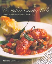 Italian Country Table libro in lingua di Clark Maxine, Brigdale Martin (PHT)