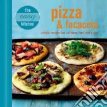Pizza & Focaccia libro in lingua di Clark Maxine, Rigg Annie, Dobson Ross, Beckett Fiona, Popovic Isidora