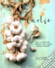Garlic libro in lingua di Linford Jenny, Winfield Clare (PHT)