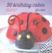 50 Birthday Cakes for Kids libro in lingua di Rigg Annie, Lane Sandra (PHT)