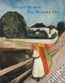 Edvard Munch libro in lingua di Lampe Angela (EDT), Cheroux Clement (EDT), Albera Francois (CON), Bruteig Magne (CON), Cullinan Nicholas (CON)