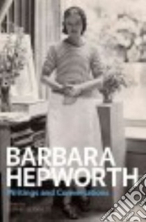 Barbara Hepworth libro in lingua di Bowness Sophie (EDT)