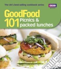 Good Food: 101 Packed Lunches and Picnic Ideas libro in lingua
