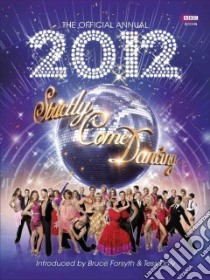 Offici Strictly Come Dancing Annual 2012 libro in lingua di Alison Maloney