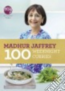 100 Weeknight Curries libro in lingua di Jaffrey Madhur