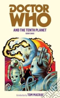 Doctor Who and the Tenth Planet libro in lingua di Davis Gerry, MacRae Tom (INT)