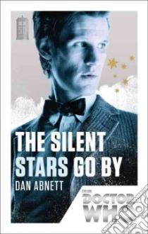 The Silent Stars Go By libro in lingua di Abnett Dan