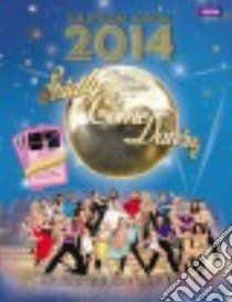 Official Strictly Come Dancing Annual 2014 libro in lingua di Maloney Alison